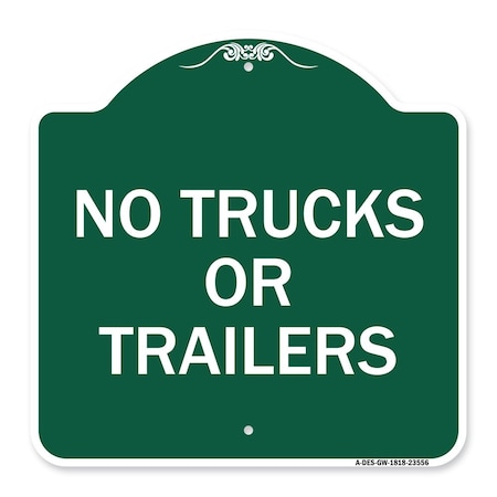 Signmission Designer Series Sign-No Trucks or Trailers, Green & White Aluminum Sign, 18" x 18", GW-1818-23556 A-DES-GW-1818-23556